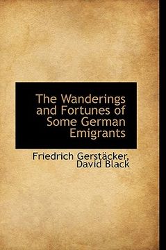 portada the wanderings and fortunes of some german emigrants (en Inglés)