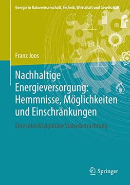 portada Nachhaltige Energieversorgung: Hemmnisse, Möglichkeiten und Einschränkungen: Eine Interdisziplinäre Statusbetrachtung (en Alemán)