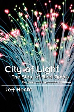 portada City of Light: The Story of Fiber Optics (Sloan Technology) 