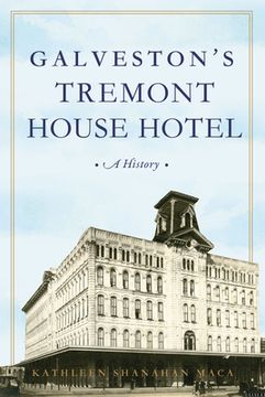 portada Galveston's Tremont House Hotel: A History (en Inglés)