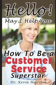 portada Hello, May I Help You?: How to Become a Customer Service Superstar (en Inglés)
