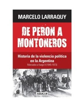 portada De Peron a Montoneros Historia de la Violencia Politica.