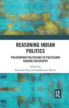portada Reasoning Indian Politics: Philosopher Politicians to Politicians Seeking Philosophy (en Inglés)