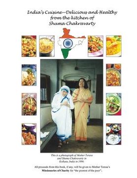 portada India's Cuisine - Delicious and Healthy from the Kitchen of Shuma Chakravarty (en Inglés)