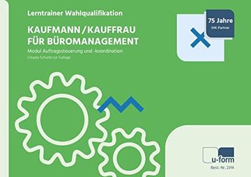 portada Kaufmann/-Frau für Büromanagement: Lerntrainer Wahlqualifikation - Auftragssteuerung und -Koordination - (en Alemán)