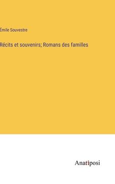 portada Récits et souvenirs; Romans des familles (in French)