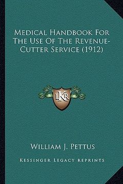 portada medical handbook for the use of the revenue-cutter service (1912) (en Inglés)