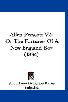 portada allen prescott v2: or the fortunes of a new england boy (1834) (en Inglés)