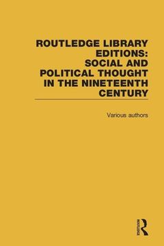 portada Routledge Library Editions: Social and Political Thought in the Nineteenth Century (en Inglés)