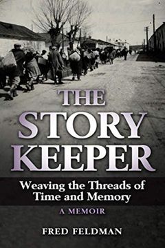 portada The Story Keeper: Weaving the Threads of Time and Memory. A Memoir (Holocaust Survivor True Stories Wwii) (in English)