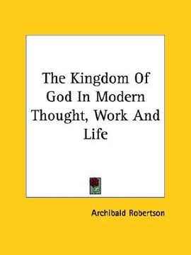 portada the kingdom of god in modern thought, work and life