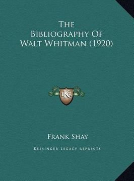 portada the bibliography of walt whitman (1920) the bibliography of walt whitman (1920)