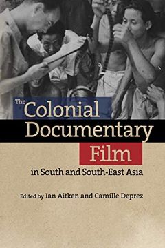 portada The Colonial Documentary Film in South and South-East Asia (en Inglés)