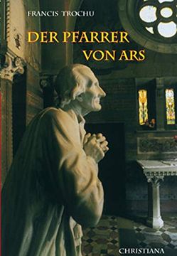 portada Der Pfarrer von Ars: Heiliger Johannes-Maria-Baptist Vianney, 1786-1859 (en Alemán)