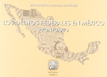portada Los Delitos Federales En Mexico Prontuario