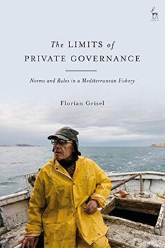 portada The Limits of Private Governance: Norms and Rules in a Mediterranean Fishery (en Inglés)