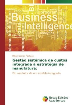portada Gestão sistêmica de custos integrada à estratégia de manufatura:: Fio condutor de um modelo integrado (Portuguese Edition)