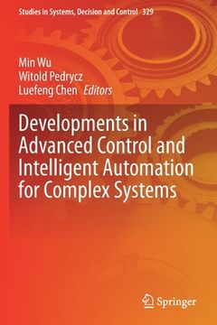 portada Developments in Advanced Control and Intelligent Automation for Complex Systems (en Inglés)