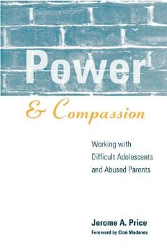 portada power and compassion: working with difficult adolescents and abused parents (en Inglés)