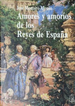 portada Amores y Amorios de los Reyes de España