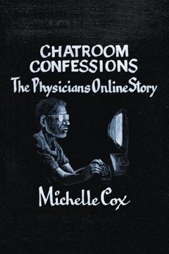 portada Chatroom Confessions: The Physicians Online Story (en Inglés)
