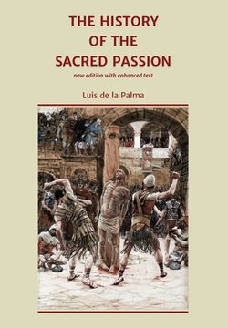 portada The History of the Sacred Passion: new edition with enhanced text
