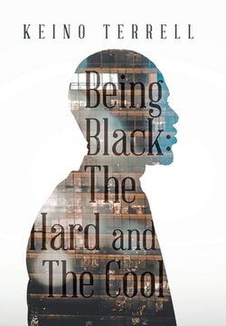 portada Being Black: the Hard and the Cool (en Inglés)