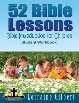 portada 52 Bible Lessons: Bible Introduction for Children: Student Workbook "Full Color" (en Inglés)