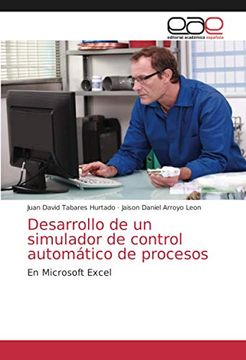 portada Desarrollo de un Simulador de Control Automático de Procesos: En Microsoft Excel (in Spanish)