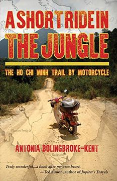 portada A Short Ride in the Jungle: The ho chi Minh Trail by Motorcycle [Idioma Inglés] 