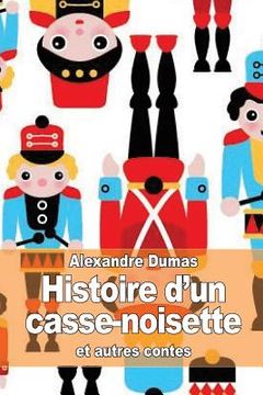 portada Histoire d'un casse-noisette: et autres contes (en Francés)