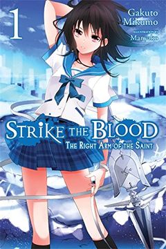 portada Strike the Blood, Vol. 1: The Right arm of the Saint - Light Novel (en Inglés)