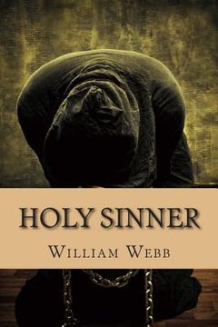 portada Holy Sinner: 15 Preachers Who Fell From Grace and Became Criminals (en Inglés)