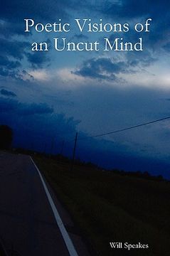portada poetic visions of an uncut mind (en Inglés)
