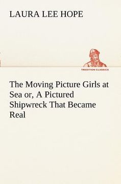 portada the moving picture girls at sea or, a pictured shipwreck that became real