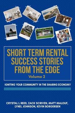 portada Short Term Rental Success Stories from the Edge, Vol. 2: Igniting Your Community in the Sharing Economy