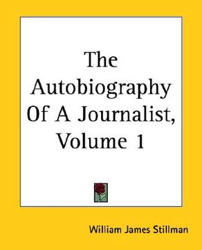 portada the autobiography of a journalist, volume 1