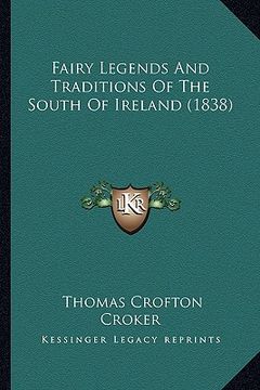 portada fairy legends and traditions of the south of ireland (1838) (in English)