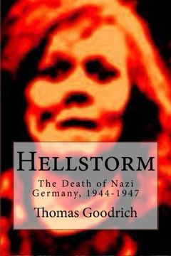 portada Hellstorm: The Death of Nazi Germany, 1944-1947 (en Inglés)