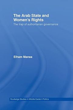 portada The Arab State and Women's Rights (Routledge Studies in Middle Eastern Politics) (en Inglés)
