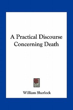 portada a practical discourse concerning death (en Inglés)