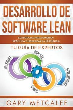 portada Desarrollo de Software Lean: Estrategias Para Poner En Práctica Y Maximizar La Eficiencia: Tu Guía de Expertos