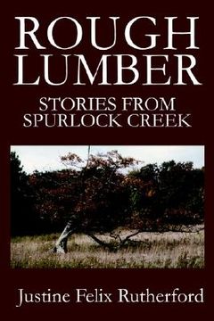 portada rough lumber: stories from spurlock creek (en Inglés)