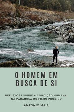 portada O Homem Em Busca de Si: Reflexões Sobre a Condição Humana Na Parábola Do Filho Pródigo (in Portuguese)
