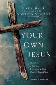 portada Your own Jesus: Saying yes to the one Relationship That Changes Everything (in English)
