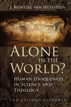 portada alone in the world?: human uniqueness in science and theology (en Inglés)