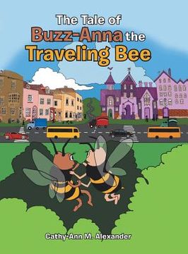 portada The Tale of Buzz-Anna the Traveling Bee (en Inglés)