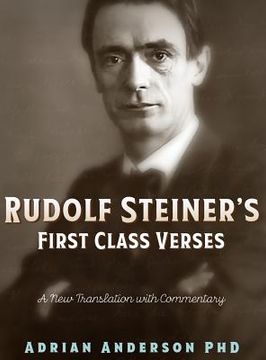 portada Rudolf Steiner's First Class Verses: A New Translation with a Commentary (en Inglés)