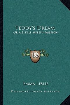 portada teddy's dream: or a little sweep's mission (en Inglés)