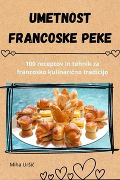 portada Umetnost francoske peke (in Esloveno)